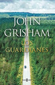 Los guardianes, de Grisham